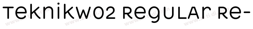TeknikW02 Regular Re字体转换 TeknikW02 Regular Re字体转换